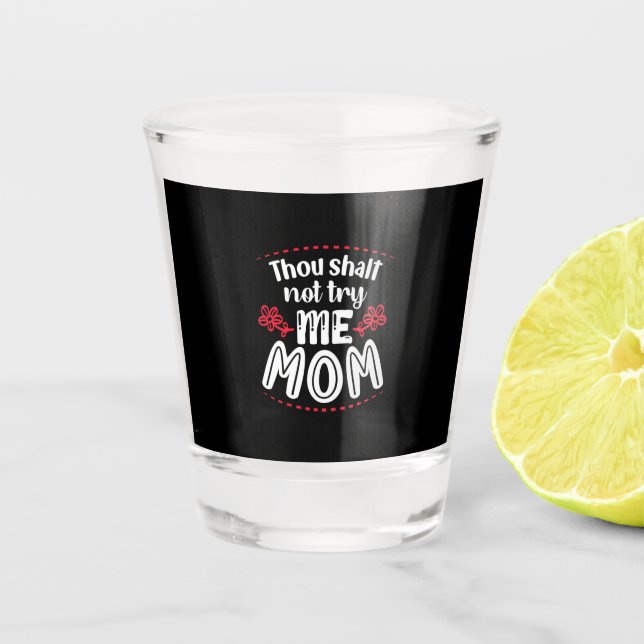 Verre A Shot Mère Cadeau Essayez-moi maman (Devant)