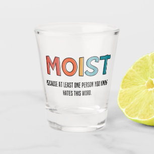 Verre A Shot Moist Funny Dit Humour humide Dons Amusants