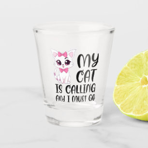 Verre A Shot Mon chat appelle et je dois y aller
