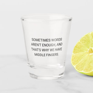 Verre A Shot Mots drôles sarcastiques ne sont pas assez d'humou
