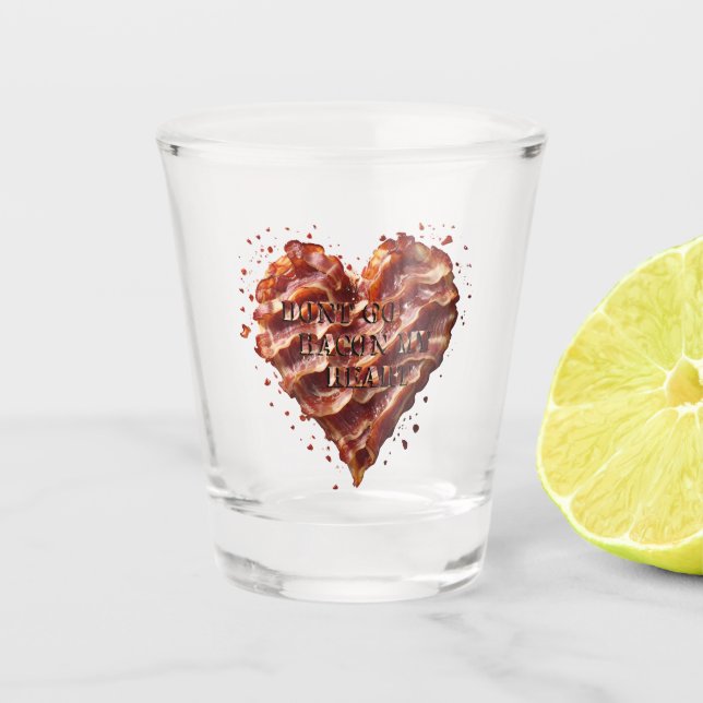 Verre A Shot Ne Va Pas Bacon Mon Coeur, Drôle (Devant)