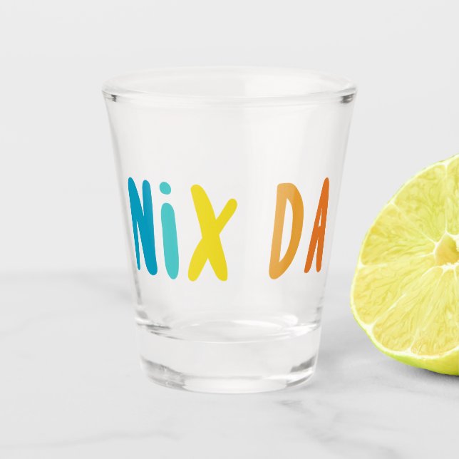 Verre A Shot Nix Da, Allemand, Pas De Chemin (Devant)