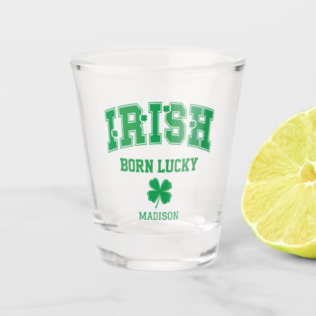Verre A Shot Nom personnalisé Irish Born Lucky (Devant)