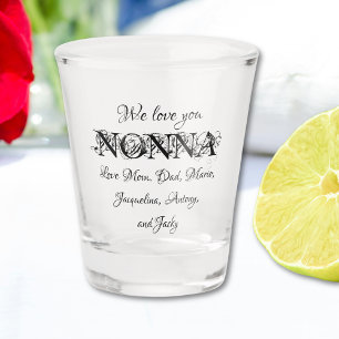 Verre A Shot Nonna We Love You - Modern Customisé Family Names