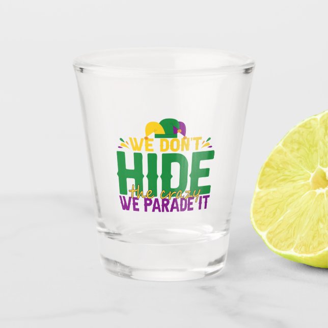 Verre A Shot Nous ne cachons pas le fou que nous faisons défile (Devant)