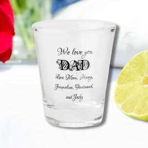Verre A Shot Nous t'aimons Papa Moderne Personnalisé Nom de fam