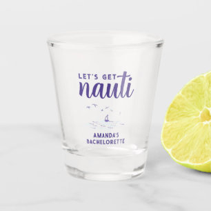 Verre A Shot Obtenons Nauti Nautical Boat Bachelorette Party