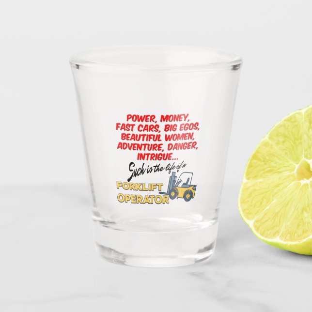 Verre A Shot Opérateur de Life of a Forclift (Devant)