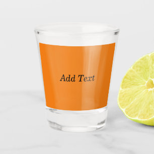 Verre A Shot Orange Créez votre propre ajouter du texte personn