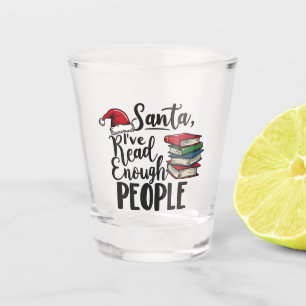 Verre A Shot Père Noël J'ai lu assez de gens Réserver l'amour d