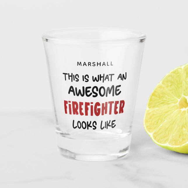 Verre A Shot Personnalisé Awesome Firefighter Funny Firefighter (Devant)