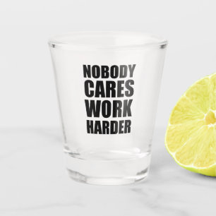 Verre A Shot Personne S'en Soucie Travaille Plus Fort Fitness E