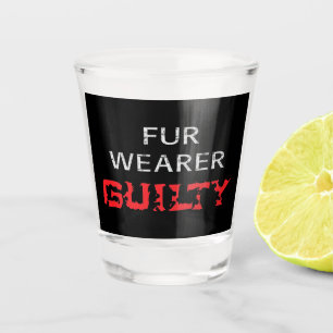 Verre A Shot Porteur de fourrure coupable