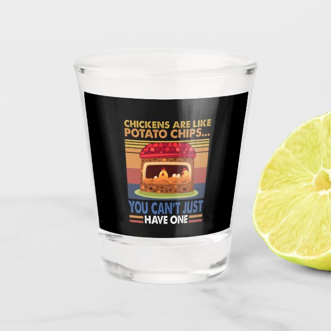 Verre A Shot Poulets comme des chips de pommes de terre Vous ne (Devant)