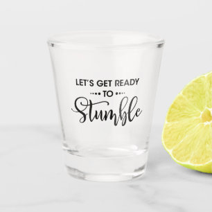 Verre A Shot préparons-nous à trébucher humour bières amoureux 