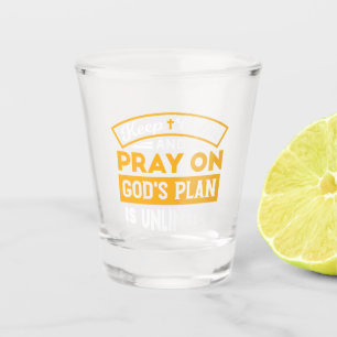 Verre A Shot Priez et faites confiance au plan illimité de Dieu