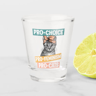 Verre A Shot Pro-Choice, Pro-Féminisme, Pro-Cat AMOUREUX DES