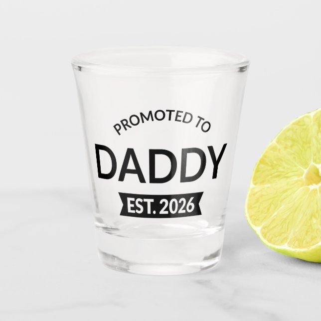 Verre A Shot Promoted To Daddy Est. 2026 II (Devant)