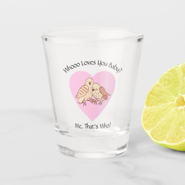 Verre A Shot Qui T'Aime Bébé ? Love Owls Valentine Baby (Devant)