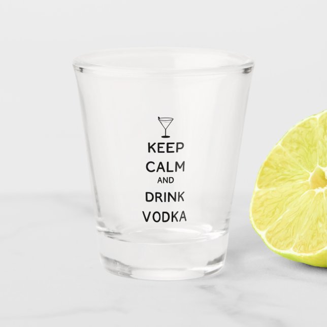 Verre A Shot Restez calme et buvez de la Vodka (Devant)
