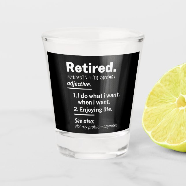 Verre A Shot retired. definition funny retirement (Devant)