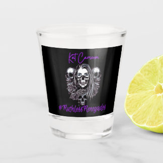 Verre A Shot #RuthlessRenegadesShotGlass