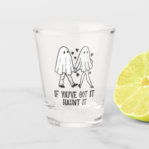 Verre A Shot Si vous l'avez, hantez-le – Joli Couple de Fantôme