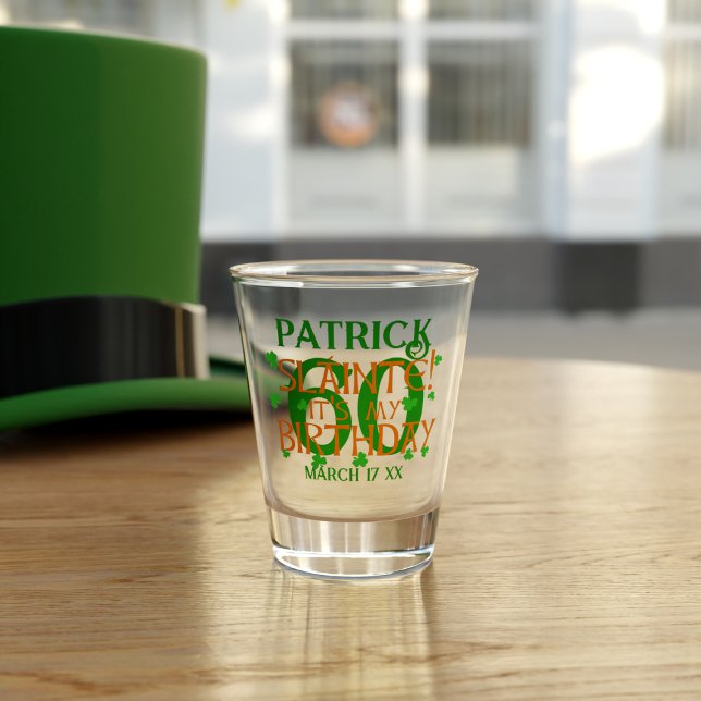 Verre A Shot Slainte Custom Age Saint Patrick's Day Anniversair (It's the best day March 17 for a birthday. Add your name, age and birth date to this cute shot glass)