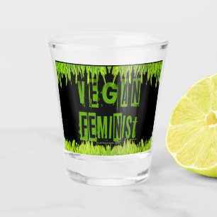 Verre A Shot SlipperyJoe's veganisme féministe attention-grabbi