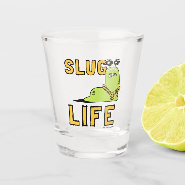 Verre A Shot Slug Life (Devant)
