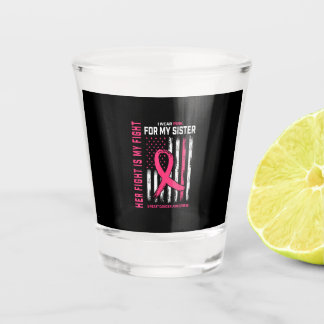 Verre A Shot Son combat est mon combat Je porte le rose Soeur C