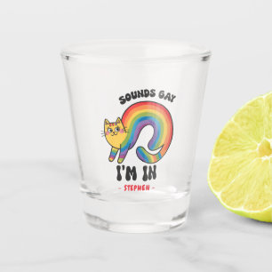 Verre A Shot Sounds Gay, I’m In - Rainbow Cat LGBTQ Pride