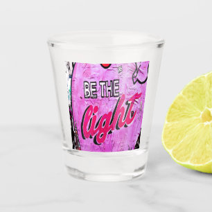 Verre A Shot Soyez La Lumière Motivationnelle Positive Mots