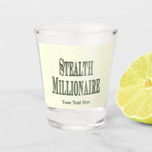 Verre A Shot Stealth Millionaire