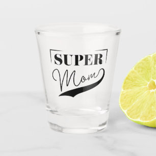Verre A Shot Super Maman