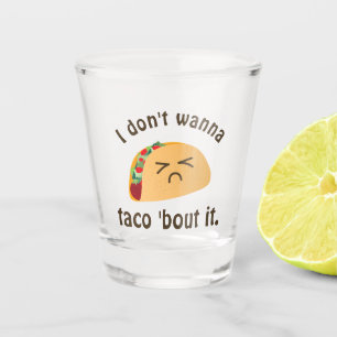 Verre A Shot Taco 'Bout It Funny Word Jouer Humour à la paille
