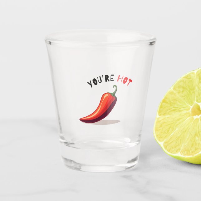 Verre A Shot T'es Verre à Shot Chilli Chaud (Devant)