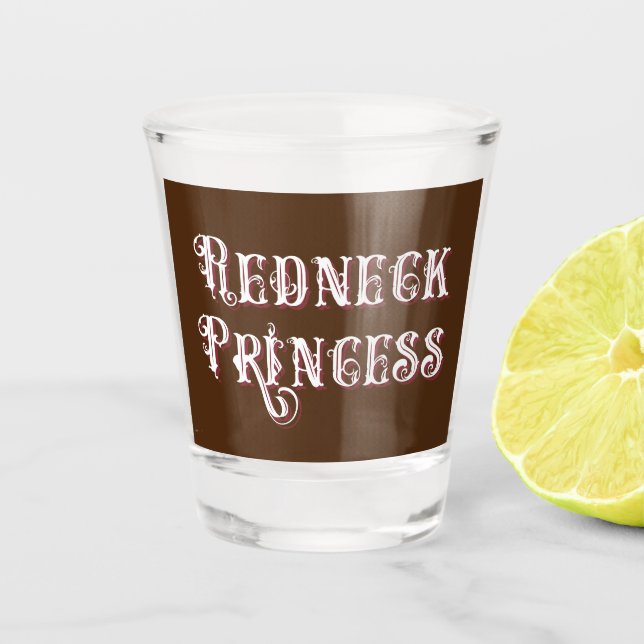 Verre A Shot Texte fantaisie de la princesse Redneck (Devant)