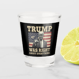 Verre A Shot Trump avait raison sur tout USA Amérique