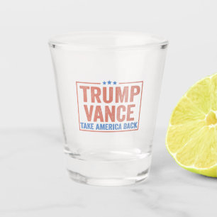 Verre A Shot Trump Vance Take America Back Election Vote USA