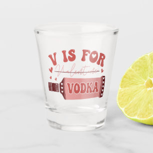 Verre A Shot V est pour Vodka Retro Font Funny Valentine