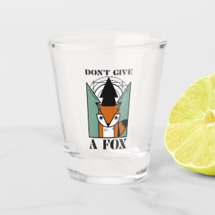 Verre A Shot Verre à shot graphique renard drôle Ne donne pas u