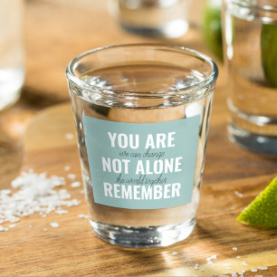 Verre A Shot Vous N'Êtes Pas Seul À Vous Souvenir De Inspiratio