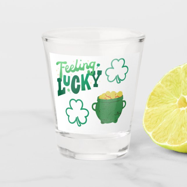 Verre A Shot Vous sentez chanceux avec un pot d'or (Devant)