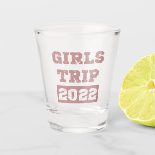 Verre A Shot Voyage Filles 2022 Filles Week-end Getaway vacance