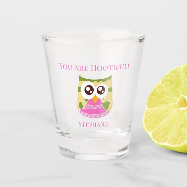 Verre A Shot Whimsical Owl Lover's "You Are 'Hootiful'" (Devant)