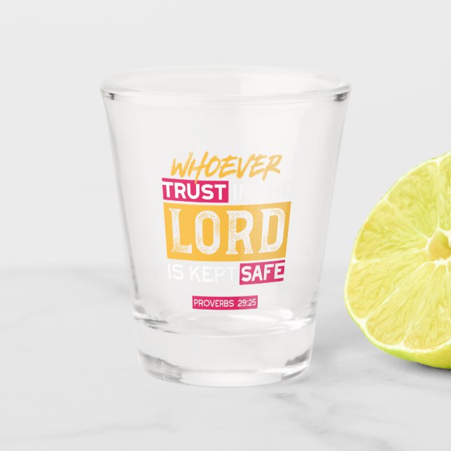 Verre A Shot Whoever Trusts in the Lord Is Kept Safe Quote (Devant)
