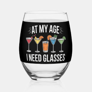Verre À Vin Sans Pied À Mon Âge J'ai Besoin De Lunettes Drôle Vin Alcool
