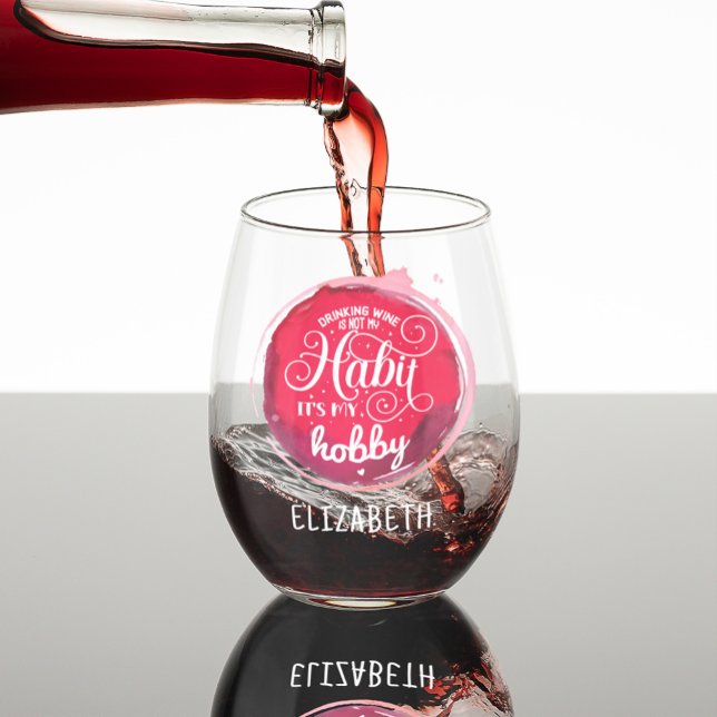 Verre À Vin Sans Pied Boire du vin est mon passe-temps (Drinking wine is not my habit, it's my hobby personalized stemless wine glass)