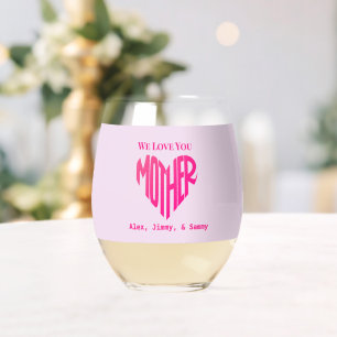 Verre À Vin Sans Pied Élégant minimaliste Nous vous aimons Maman Nom per